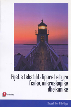 Fijet e tekstilit-tiparet e tyre fizike,mikroskopike dhe kimike